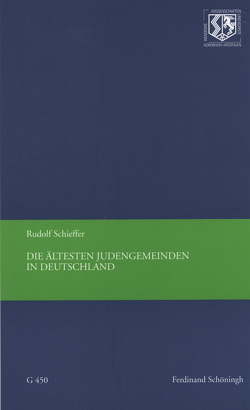 Die ältesten Judengemeinden in Deutschland von Haneklaus,  Birgitt, Schieffer,  Rudolf