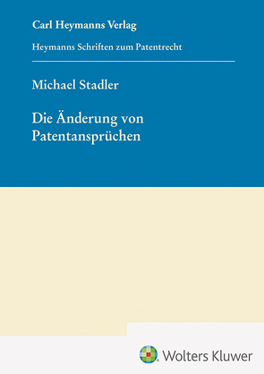 Die Änderung von Patentansprüchen (HSP 25) von Städler,  Michael