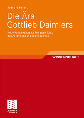 Die Ära Gottlieb Daimlers von Seiffert,  Reinhard