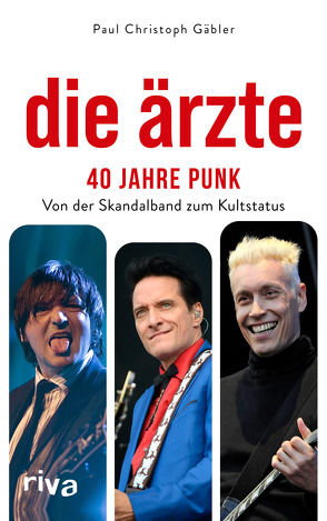 Die Ärzte – 40 Jahre Punk von Gäbler,  Paul Christoph