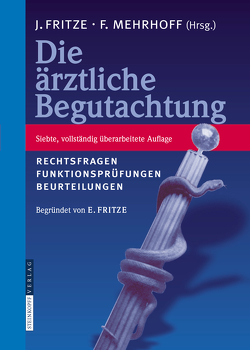 Die Ärztliche Begutachtung von Fritze,  E., Fritze,  Jürgen, Mehrhoff,  Friedrich