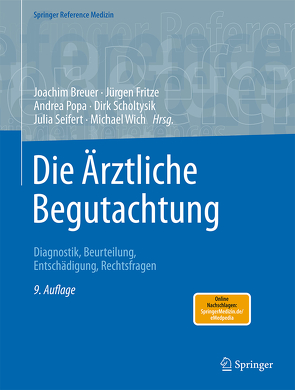 Die Ärztliche Begutachtung von Breuer,  Joachim, Fritze,  Jürgen, Popa,  Andrea, Scholtysik,  Dirk, SEIFERT,  Julia, Wich,  Michael