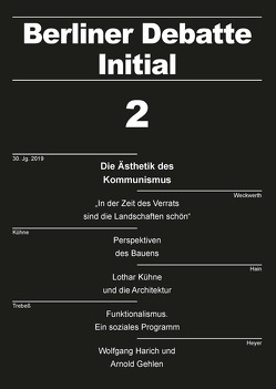 Die Ästhetik des Kommunismus – Lothar Kühne von Brie,  Michael, Briese,  Olaf, Flierl,  Bruno, Hain,  Simone, Harich,  Wolfgang, Hartung,  Ullrich, Hedeler,  Wladislaw, Heyer,  Andreas, Hirdina,  Heinz, Kühne,  Lothar, Küpper,  Martin, Möbius,  Thomas, Petruschat,  Jörg, Trebeß,  Achim, Weber,  Olaf, Weckwerth,  Christiane