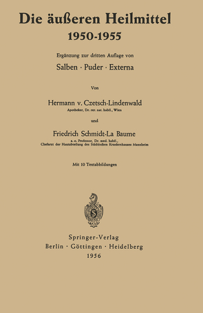 Die äußeren Heilmittel 1950–1955 von Czetsch-Lindenwald,  Hermann von, Jäger,  R., Schmidt La Baume,  Friedrich