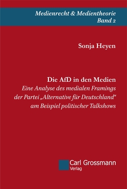 Die AfD in den Medien von Heyen,  Sonja