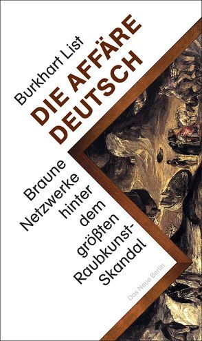 Die Affäre Deutsch von List,  Burkhart
