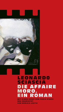 Die Affaire Moro. Ein Roman von Lustig,  Monika, Sciascia,  Leonardo, Stassi,  Fabio