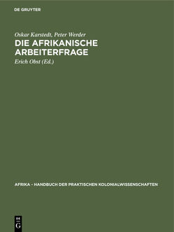 Die afrikanische Arbeiterfrage von Karstedt,  Oskar, Obst,  Erich, Werder,  Peter