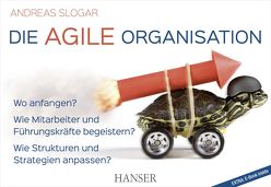 Die agile Organisation von Slogar,  Andreas