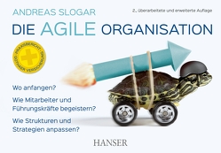 Die agile Organisation von Slogar,  Andreas