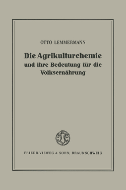 Die Agrikulturchemie und ihre Bedeutung für die Volksernährung von Lemmermann,  Otto
