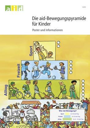 Die aid-Bewegungspyramide für Kinder von Dordel,  Sigrid, Graf,  Christine, Jaeschke,  Robert, Koch,  Benjamin