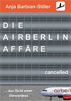 Die Air Berlin Affäre von Barbian-Stiller,  Anja