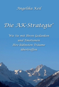 Die AK-Strategie® von Keil,  Angelika
