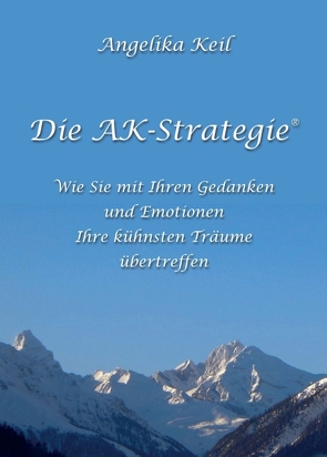 Die AK-Strategie® von Keil,  Angelika