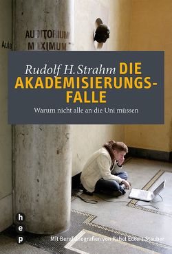 Die Akademisierungsfalle (E-Book) von Strahm,  Rudolf H.
