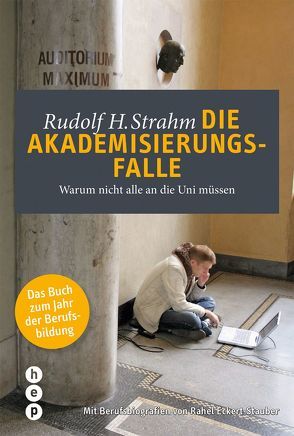 Die Akademisierungsfalle von Strahm,  Rudolf H.