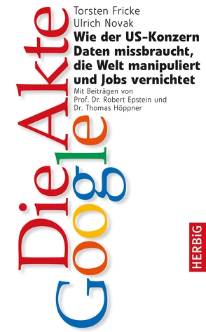 Die Akte Google von Ebstein,  Prof. Robert, Fricke,  Torsten, Novak,  Ulrich