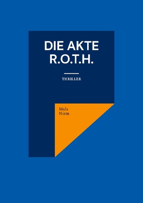 Die Akte R.O.T.H. von Niem,  Mala