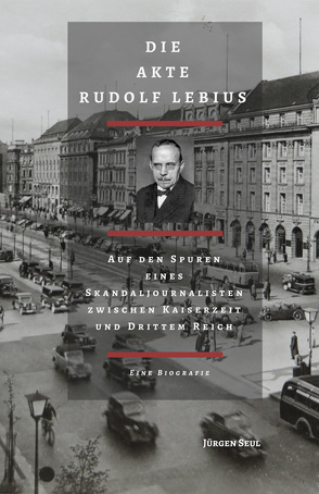 Die Akte Rudolf Lebius von Seul,  Jürgen