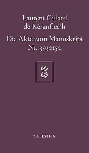 Die Akte zum Manuskript Nr. 3930150 von Gillard de Kéranflec’h,  Laurent, Pannowitsch,  Ralf