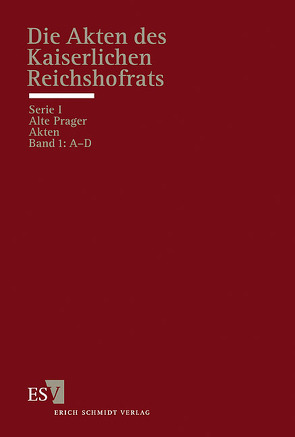 Die Akten des Kaiserlichen Reichshofrats (RHR) von Ortlieb,  Eva, Sellert,  Wolfgang