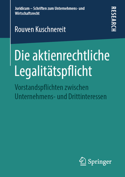 Die aktienrechtliche Legalitätspflicht von Kuschnereit,  Rouven