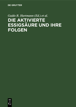 Die aktivierte Essigsäure und ihre Folgen von Hartmann,  Guido R., Lynen,  Feodor