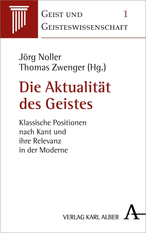 Die Aktualität des Geistes von Noller,  Jörg, Zwenger,  Thomas