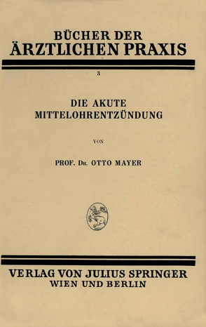 Die Akute Mittelohrentzündung von Mayer,  Otto