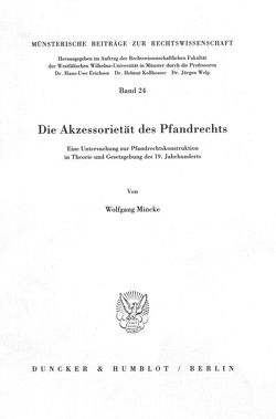 Die Akzessorietät des Pfandrechts. von Mincke,  Wolfgang