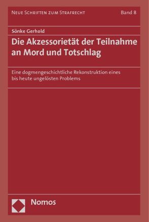 Die Akzessorietät der Teilnahme an Mord und Totschlag von Gerhold,  Sönke