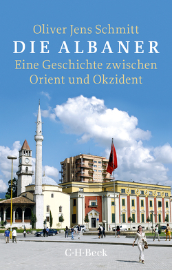 Die Albaner von Schmitt,  Oliver Jens