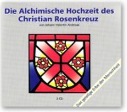 Die Alchimische Hochzeit des Christian Rosenkreuz von Andreae,  Johann Valentin, Henn,  Michael