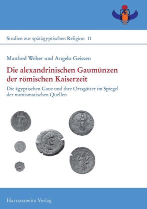 Die alexandrinischen Gaumünzen der römischen Kaiserzeit von Geissen,  Angelo, Weber,  Manfred