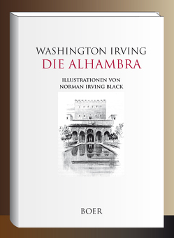 Die Alhambra von Black,  Norman Irving, Irving,  Washington, Strodtmann,  Adolf