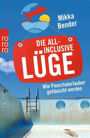 Die All-inclusive-Lüge von Bender,  Mikka