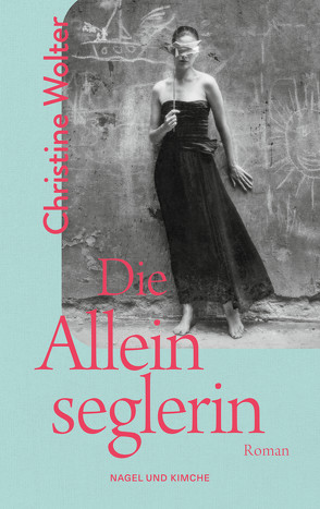 Die Alleinseglerin von Wolter,  Christine