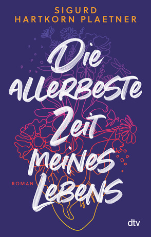 Die allerbeste Zeit meines Lebens von Hartkorn Plaetner,  Sigurd, Zuber,  Frank