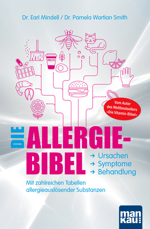 Die Allergie-Bibel. Ursachen – Symptome – Behandlung von Mindell,  Dr. Earl, Übelhör,  Theresia, Wartian Smith,  Dr. Pamela