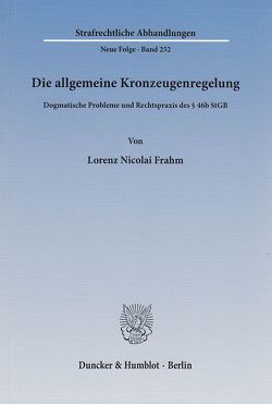 Die allgemeine Kronzeugenregelung. von Frahm,  Lorenz Nicolai