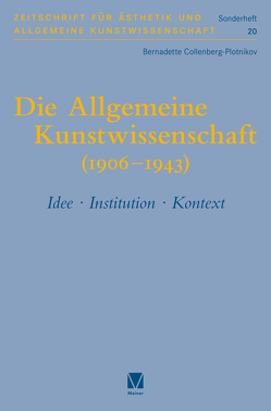 Die Allgemeine Kunstwissenschaft (1906-1943). Band 1 von Collenberg-Plotnikov,  Bernadette