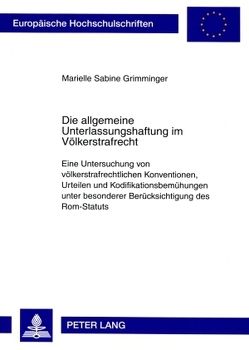 Die allgemeine Unterlassungshaftung im Völkerstrafrecht von Grimminger,  Marielle