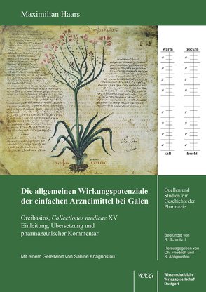 Die allgemeinen Wirkungspotenziale der einfachen Arzneimittel bei Galen. Oreibasios, Collectiones medicae XV. von Haars,  Maximilian