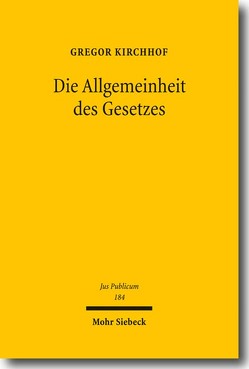 Die Allgemeinheit des Gesetzes von Kirchhof,  Gregor