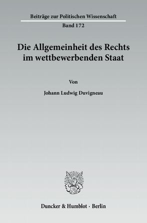 Die Allgemeinheit des Rechts im wettbewerbenden Staat. von Duvigneau,  Johann Ludwig