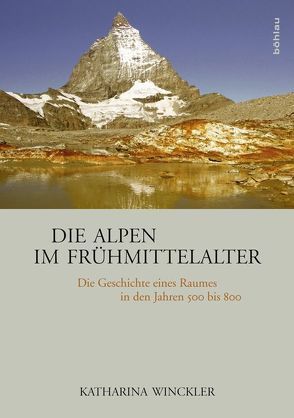 Die Alpen im Frühmittelalter von Winckler,  Katharina