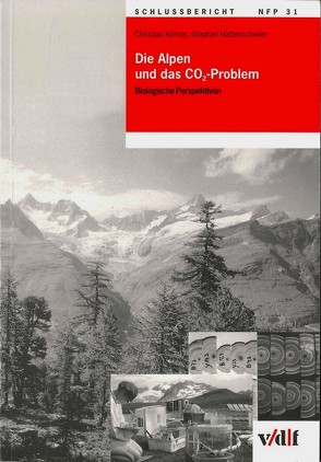 Die Alpen und das CO2-Problem von Hättenschwiler,  Stephan, Körner,  Christian