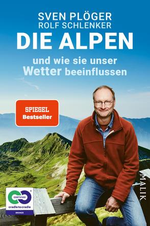 Die Alpen und wie sie unser Wetter beeinflussen von Plöger,  Sven, Schlenker,  Rolf