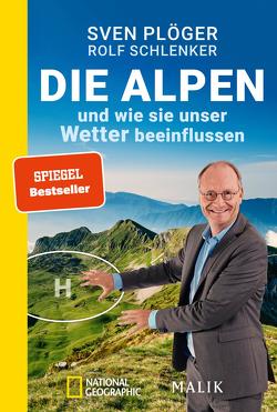 Die Alpen und wie sie unser Wetter beeinflussen von Plöger,  Sven, Schlenker,  Rolf